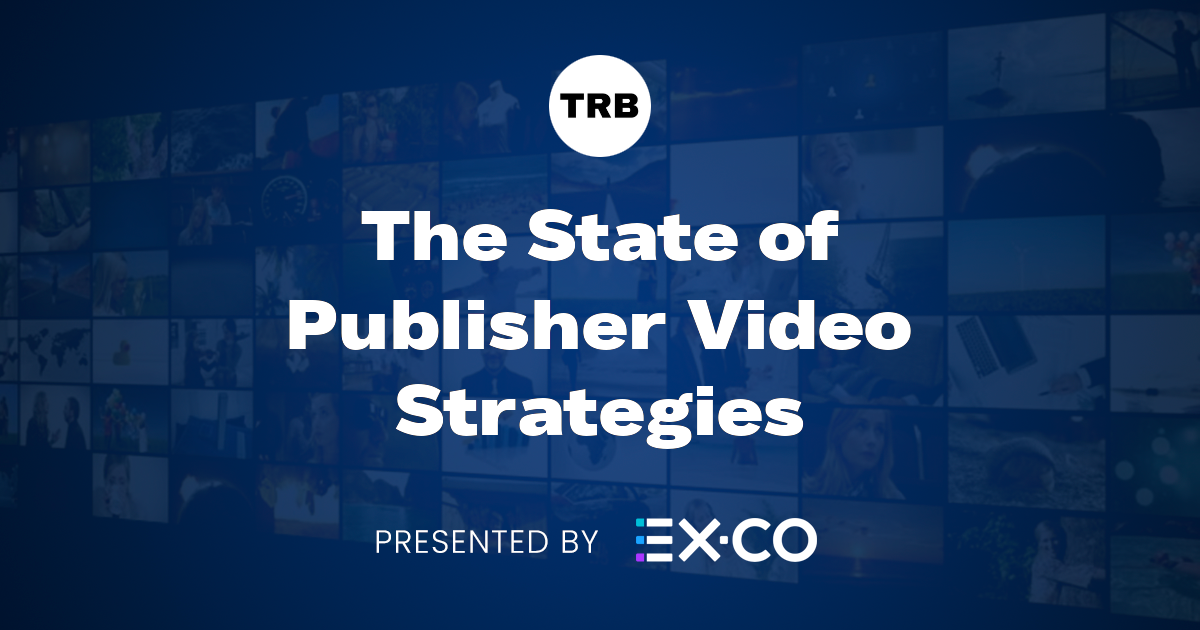 The state of publisher video strategies